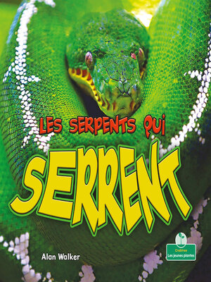 cover image of Les serpents qui serrent (Snakes That Squeeze)